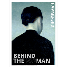 Indlæs billede til gallerivisning BEHIND THE WOMAN. HAMMERSHØI
